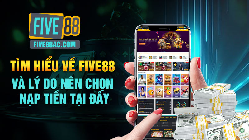 nạp tiền five88